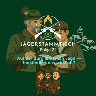 Jägerstammtisch: #24 Jagdschein in drei Wochen: geht das gut? | Bastian Eisenbart, Jagdschule Rudelsburg