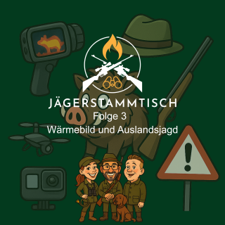 Jägerstammtisch #3: Wärmebild und Auslandsjagden