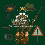 Jägerstammtisch #3: Wärmebild und Auslandsjagden